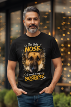 The Only Nose, I want in my Business - Unisex T-Shirt
